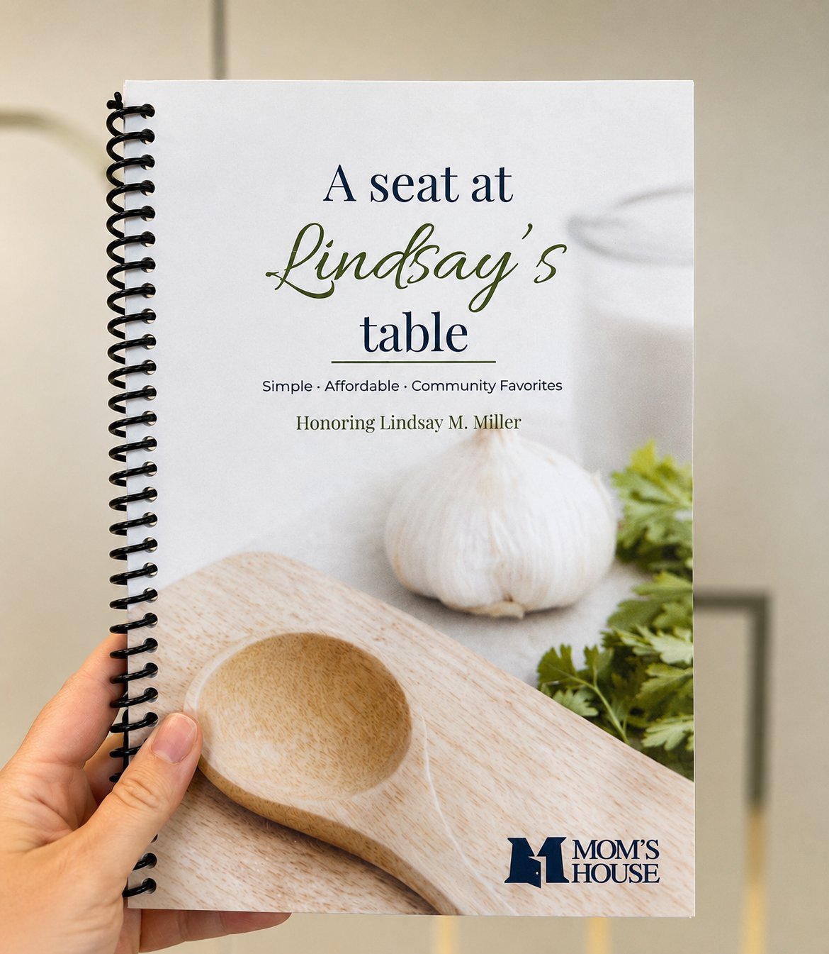 A Seat at Lindsay's Table cookbook, spiral bound